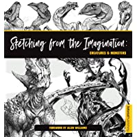 Sketching from the Imagination: Creatures &amp- Monsters: Creatures &amp- Monsters